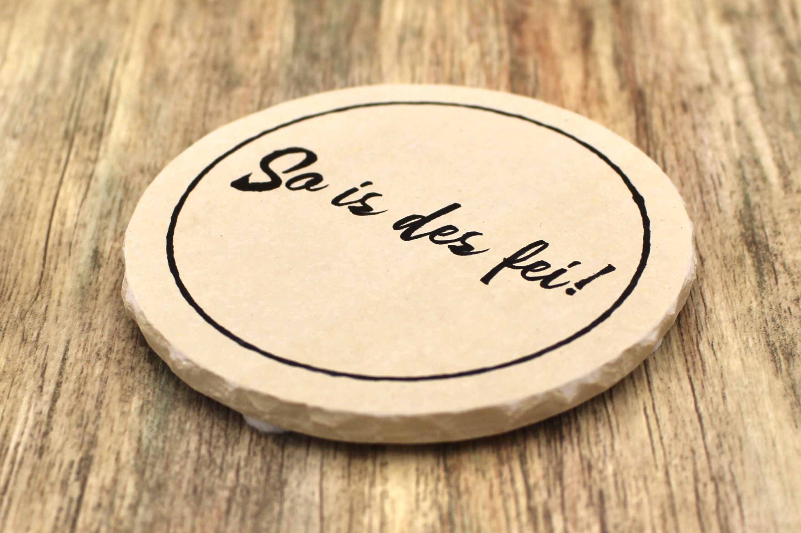 So is des fei - Natursteinuntersetzer