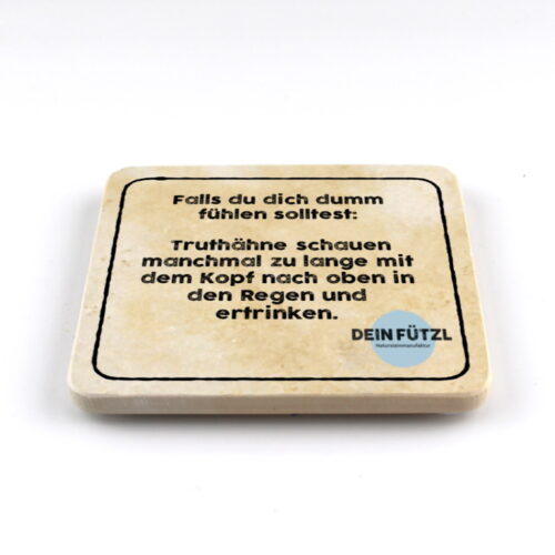 Truthahn ist dümmer - Natursteinuntersetzer